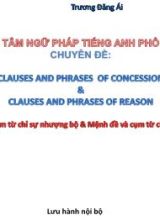 Trọng tâm ngữ pháp tiếng Anh phổ thông - Chuyên đề Clauses and phrases of concession & Clause and phrases of reason - Trương Đăng Ái